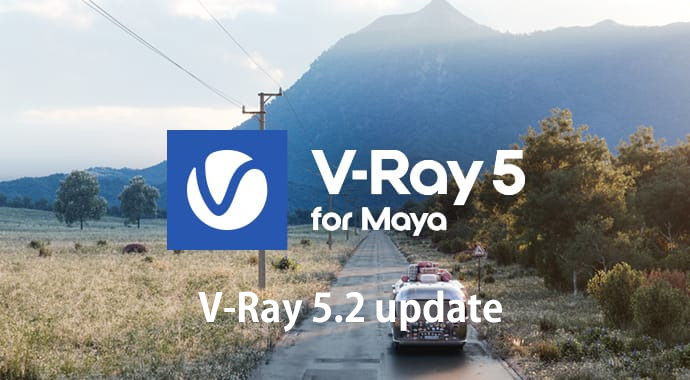 V-Ray 5.2 for Mayaアップデート提供開始