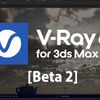V-Ray 6 for 3dsMax Bata 2 リリース