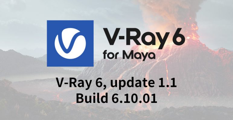 Chaos V-Ray 6 for Maya, Update 1.1 をリリース