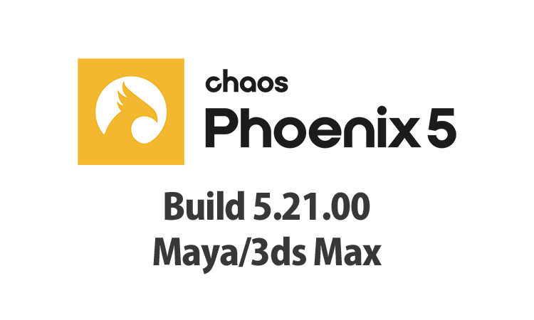 Chaos Phoenix Build 5.21.00 アップデート