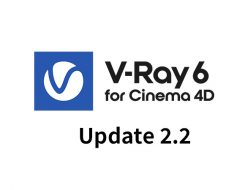 V-Ray 6 for Cinema 4D, Update 2.2 アップデートがリリース