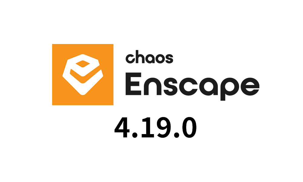 Chaos Enscape 4.19.0 リリース